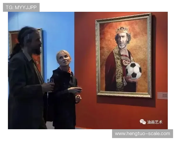 世界足球明星油画的魅力与艺术价值探讨与欣赏之旅